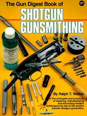 Cover of: The Gun digest book of shotgun gunsmithing