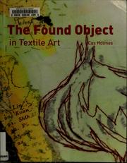 Cover of: The found object in textile art