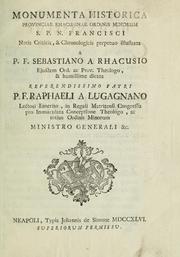 Cover of: Monumenta historica provinciae Rhacusinae O. Minorum S. P. N. Francisci notis criticis, & chronologicis perpetuo illustrata by Sebastianus a Rhacusio