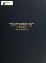 Cover of: Investigation of low frequency dynamic viscoelastic properties of aqueous polyethylene oxide solutions using an elastometer