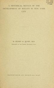 Cover of: A historical sketch of the development of botany in New York City by Rusby, Henry Hurd