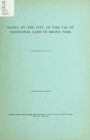 Grant, by the City, of the use of additional land in Bronx Park