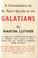 Cover of: A Commentary on St. Paul's Epistle to the Galatians
