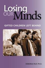 Cover of: Losing our minds: gifted children left behind