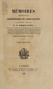Cover of: Mémoires récréatifs, scientifiques et anecdotiques du physicien-aéronaute E.G. Robertson ..
