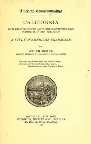 Cover of: California, from the conquest in 1846 to the second vigilance committee in San Francisco [1856] by Josiah Royce