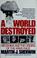 Cover of: A world destroyed