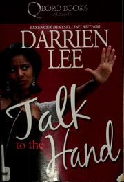Cover of: Talk to the hand by Darrien Lee