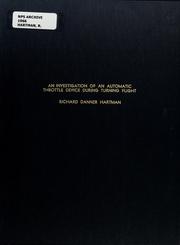 Cover of: An investigation of an automatic throttle device during turning flight by Richard Danner Hartman
