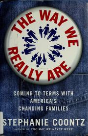 Cover of: The way we really are: coming to terms with America's changing families