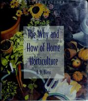 Cover of: The why and how of home horticulture by D. R. Bienz, D. R. Bienz