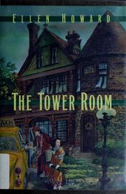 Cover of: The tower room by Ellen Howard