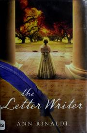 Cover of: The letter writer by Ann Rinaldi