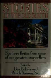 Cover of: Stories of the Old south by Ben Forkner, Patrick H. Samway, Ben Forkner, Patrick H. Samway