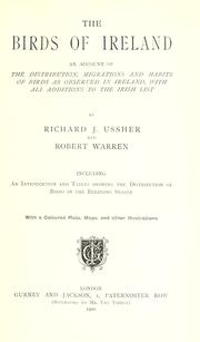 Cover of: The birds of Ireland: an account of the distribution, migrations and habits of birds as observed in Ireland, with all additions to the Irish list