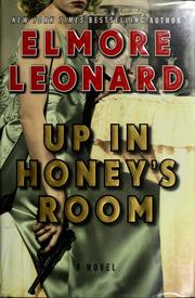 Cover of: Up in Honey's room by Elmore Leonard