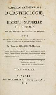 Cover of: Tableau élémentaire d'ornithologie, ou, Histoire naturelle des oiseaux que l'on rencontre communément en France by SEBASTIEN GERARDIN