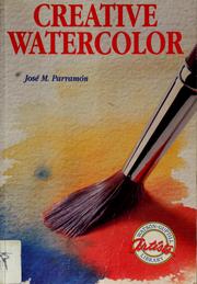 Cover of: Creative watercolor by José María Parramón, José María Parramón