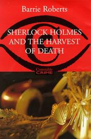 Cover of: Sherlock Holmes and the Harvest of Death (Constable Crime) (Constable Crime) by Barrie Roberts