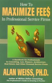 Cover of: How to Maximize Fees in Professional Service Firms