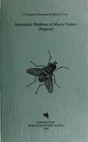 Cover of: Systematic database of Musca names (Diptera): a catalog of names associated with the genus-group name Musca Linnaeus, with information on their classification, distribution, and documentation