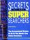 Cover of: Secrets of the super searchers