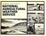 Cover of: Federal plan for a national agricultural weather service