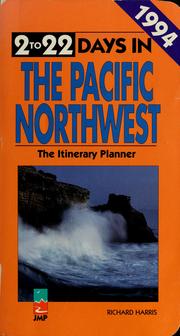 Cover of: 2 to 22 Days in the Pacific Northwest: the itinerary planner.