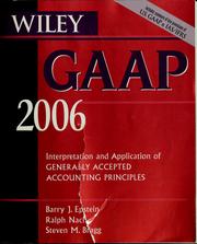 Cover of: Wiley GAAP 2006: interpretation and application of generally accepted accounting principles
