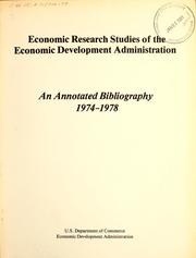 Cover of: Economic research studies of the Economic Development Administration: an annotated bibliography, 1974-1978
