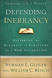 Cover of: Defending inerrancy: affirming the accuracy of Scripture for a new generation