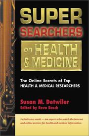 Cover of: Super Searchers on Health & Medicine: The Online Secrets of Top Health and Medical Researchers (Super Searchers, V. 5)