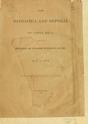 Cover of: On the batrachia and reptilia of Costa Rica: With notes on the herpetology and ichthyology of Nicaragua and Peru