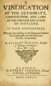 Cover of: A vindication of the authority, constitution, and laws of the church and state of Scotland by Burnet, Gilbert