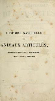 Cover of: Histoire naturelle des animaux articulés, annelides, crustacés, arachnides, myriapodes et insectes by Castelnau, Francis comte de