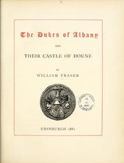 Cover of: The Dukes of Albany [i.e. Robert and Murdach Stewart] and their Castle of Doune. [Being a reprint of chapters XII. and XIII. of 'The red book of Menteith'.]