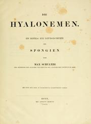 Cover of: Die Hyalonemen by Max Johann Sigismund Schultze, Max Johann Sigismund Schultze