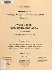 Assessment of geology, energy, and minerals (GEM) resources, Owyhee River GRA (ID-010-11), Owyhee County, Idaho by Geoffrey W. Mathews