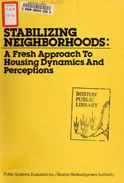 Cover of: Stabilizing neighborhoods: a fresh approach to housing dynamics and perceptions | Boston Redevelopment Authority