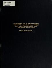 Cover of: The determination of optimum nozzle profiles to delay chemically frozen flow in the expansion of high temperature gas mixtures