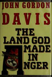 Cover of: The land God made in anger by John Gordon Davis