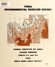Cover of: Final environmental baseline report: Federal Prototype Oil Shale Leasing Program : tracts U-a and U-b, Utah : White River Shale Project