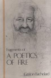 Cover of: Fragments of a Poetics of Fire by Gaston Bachelard