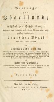 Cover of: Beiträge zur Vögelkunde in vollstandigen Beschreibungen mehrerer neu Entdeckter und vieler seltener oder nicht gehörig beobachteter deutscher Vögel