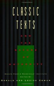 Cover of: Classic Texts and the Nature of Authority: An Account of a Principals' Institute Conducted by the Dallas Institute of Humanities and Culture