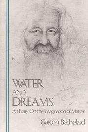 Cover of: Water and Dreams: An Essay on the Imagination of Matter (Bachelard Translation Series) (Bachelard Translations)