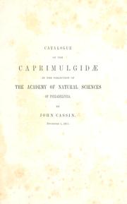 Cover of: Catalogue of the caprimulgidae in the collection of the Academy of Natural Sciences of Philadelphia by John Cassin