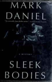Cover of: Sleek bodies by Mark Daniel