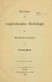 Cover of: Beiträge zur vergleichenden Histiologie des Molluskentypus