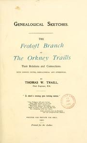The Frotoft branch of the Orkney Traills by Thomas W. Traill
